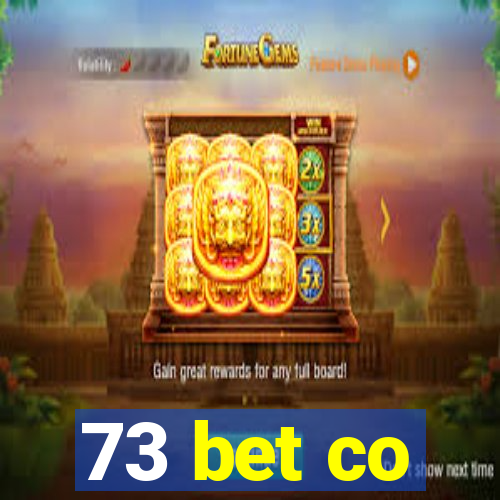 73 bet co